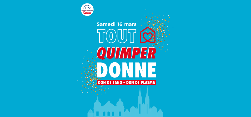 Tout Quimper donne : Sauvons des vies ensemble le 16 mars